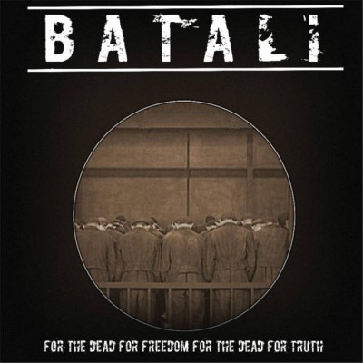 Batali - For The Dead For Freedom For The Dead For Truth