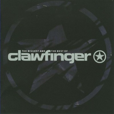 Clawfinger - The Biggest and the Best of Clawfinger
