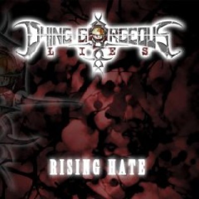 Dying Gorgeous Lies - Rising Hate