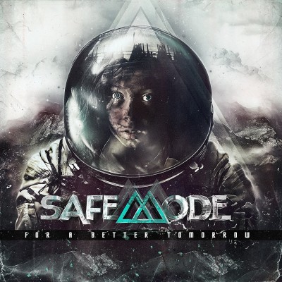 Safemode - For A Better Tomorrow