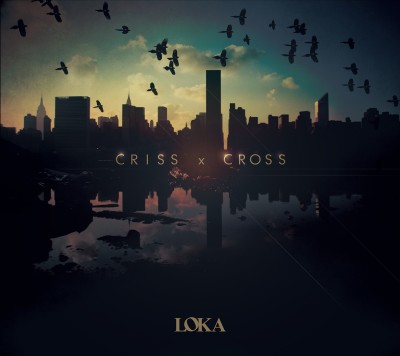Loka - Criss x Cross