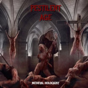 Pestilent Age - Medieval Holocaust