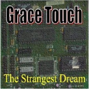 Grace Touch - The Strangest Dream