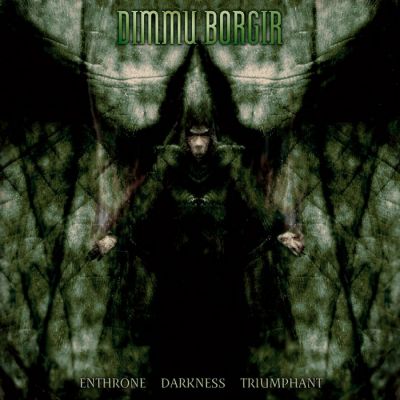 Dimmu Borgir - Enthrone Darkness Triumphant