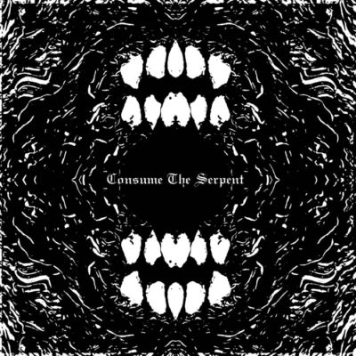 Consume The Serpent - Consume The Serpent