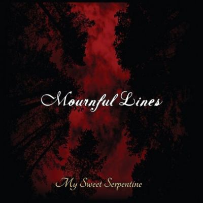 Mournful Lines - My Sweet Serpentine
