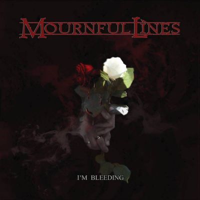 Mournful Lines - I'm Bleeding