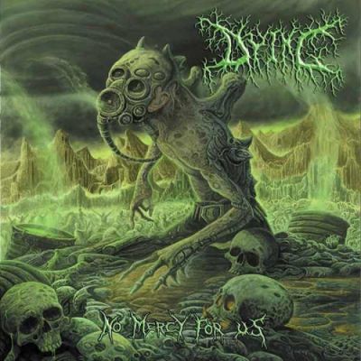 Dying - No Mercy for Us