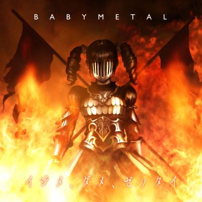 Babymetal - Ijime, Dame, Zettai
