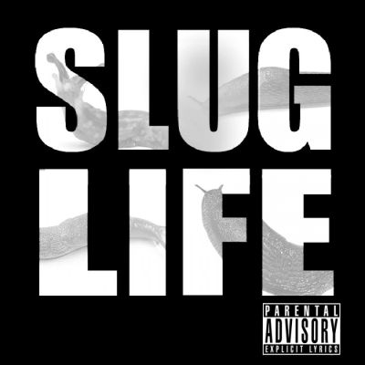 Slugdge - Slug Life