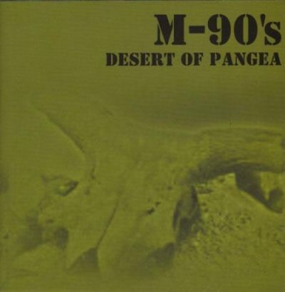 M-90's - Desert of Pangea