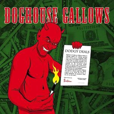 Doghouse Gallows - Dodgy Deals