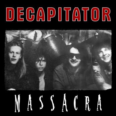 Decapitator - Massacra