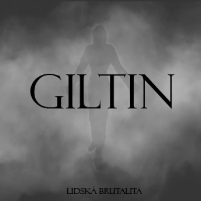 Giltin - Lidská Brutalita