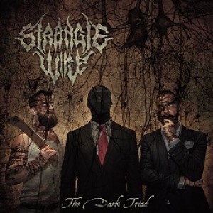 Strangle Wire - The Dark Triad