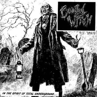 Cannibal Witch - In the Spirit of Total Underground