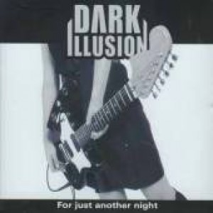 Dark Illusion - For Just Another Night