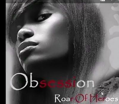 Roar Of Heroes - Obsession