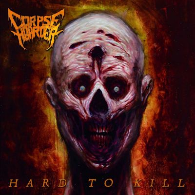 Corpse Hoarder - Hard to Kill