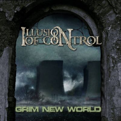 Illusion Of Control - Grim New World