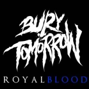 Bury Tomorrow - Royal Blood