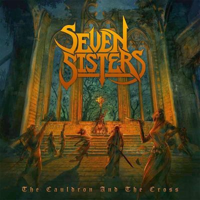 Seven Sisters - The Cauldron and the Cross