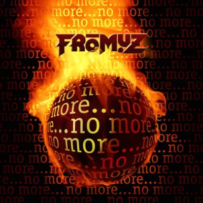Fromuz - No More...