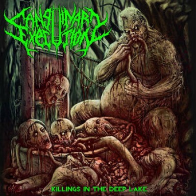 Sanguinary Execution - Killings in the Deep Lake