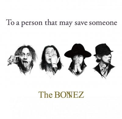 The Bonez - To a person that may save someone