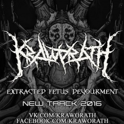 Kraworath - Extracted Fetus Devourment