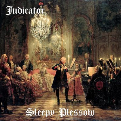Judicator - Sleepy Plessow