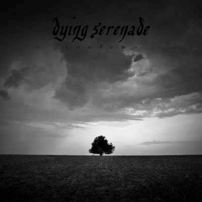 Dying Serenade - Condemn