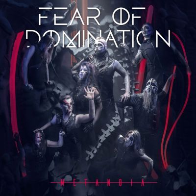 Fear of Domination - Metanoia