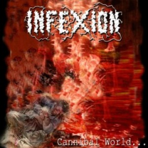 Infexion - Cannibal World