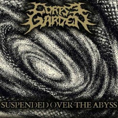 Corpse Garden - Suspended over the Abyss