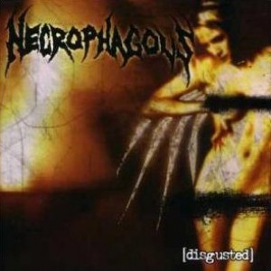 Necrophagous - Disgusted