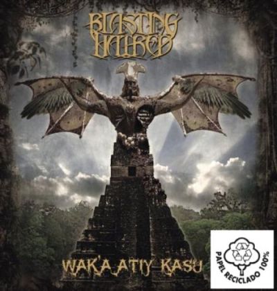 Blasting Hatred - Wak'a Atiy Kasu