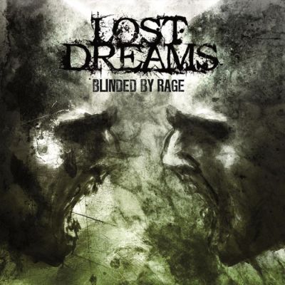 Lost Dreams - Blinded By Rage