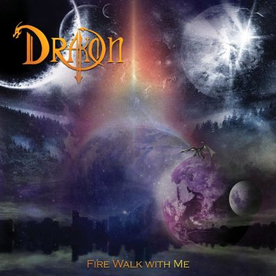 Drakon - Fire Walk with Me