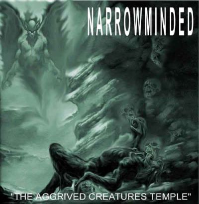 Narrowminded - The Aggrived Creatures Temple