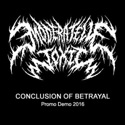 Moderately Toxic - Conclusion of Betrayal - Promo Demo 2016