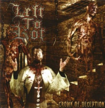 Left to Rot - Crown of Deception