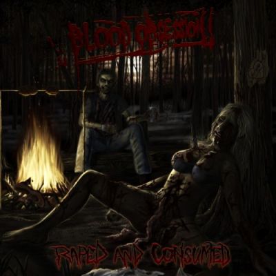 Blood Obsession - Raped and Consumed