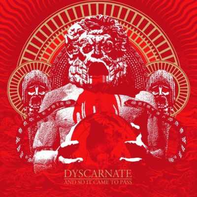 Dyscarnate - And So It Came to Pass