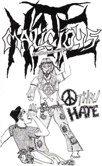 Malicious Hate - Peace Thru Hate