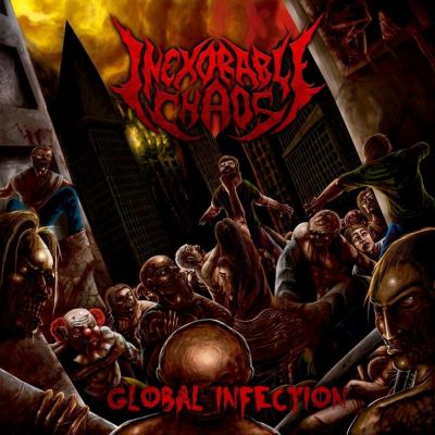 Inexorable Chaos - Global Infection