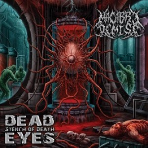 Macabre Demise - Dead Eyes Stench of Death