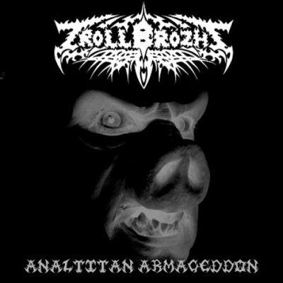 Trollbrözht - Analtitan Armageddon