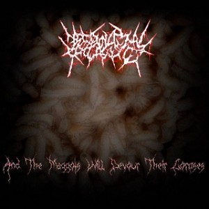 Necrovaginal Prolapsing - And the Maggots Will Devour Their Corpses