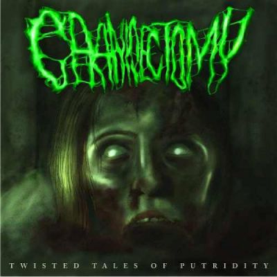 Cranioectomy - Twisted Tales of Putridity